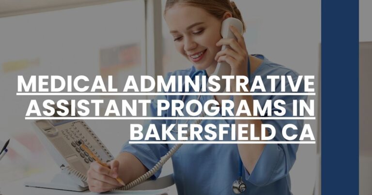 Medical Administrative Assistant Programs in Bakersfield CA Feature Image