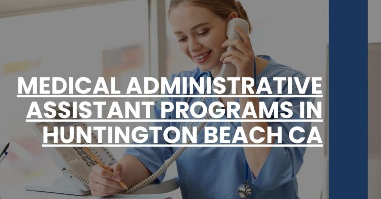 Medical Administrative Assistant Programs in Huntington Beach CA Feature Image