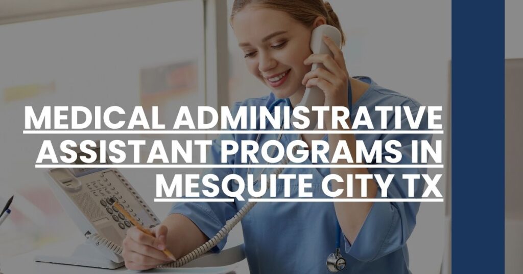 Medical Administrative Assistant Programs in Mesquite city TX Feature Image