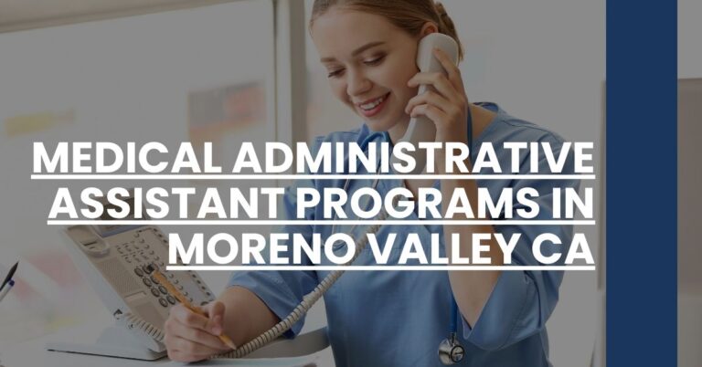 Medical Administrative Assistant Programs in Moreno Valley CA Feature Image