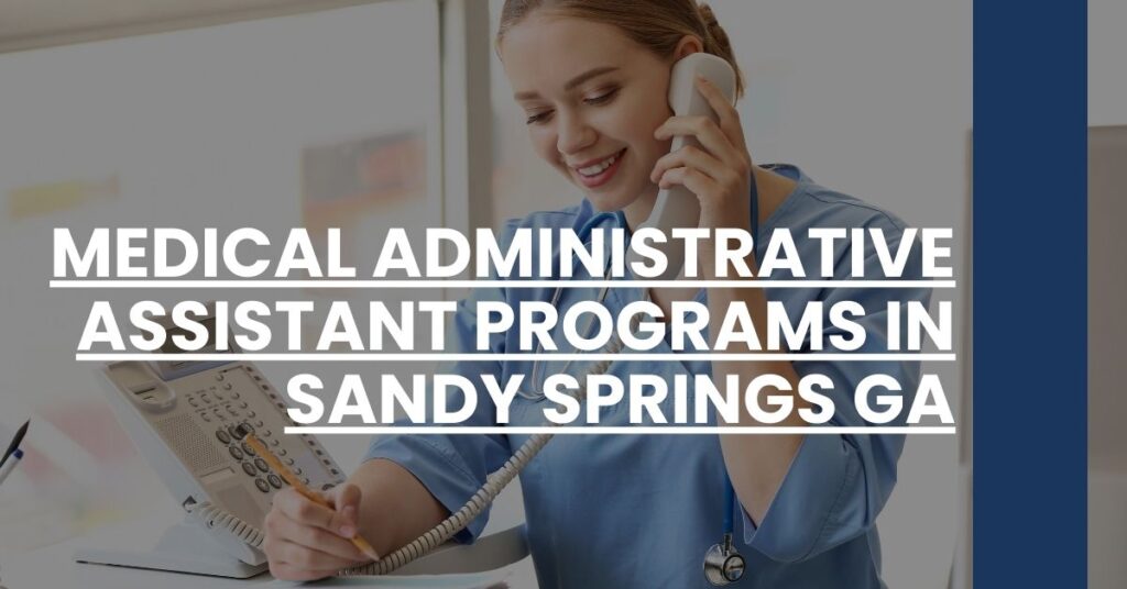 Medical Administrative Assistant Programs in Sandy Springs GA Feature Image