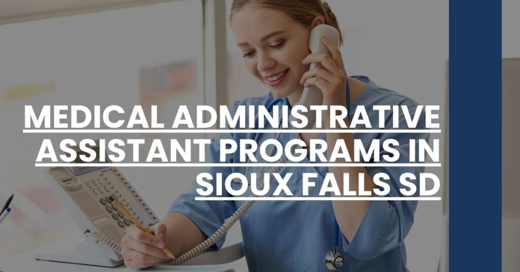 Medical Administrative Assistant Programs in Sioux Falls SD Feature Image