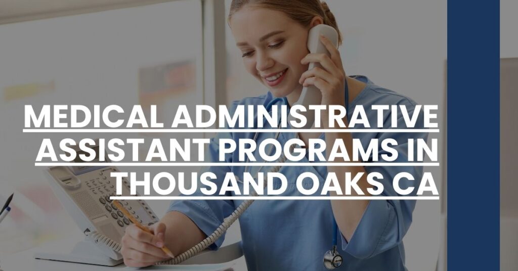 Medical Administrative Assistant Programs in Thousand Oaks CA Feature Image
