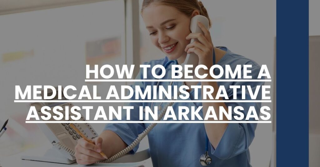 How to Become a Medical Administrative Assistant in Arkansas Feature Image