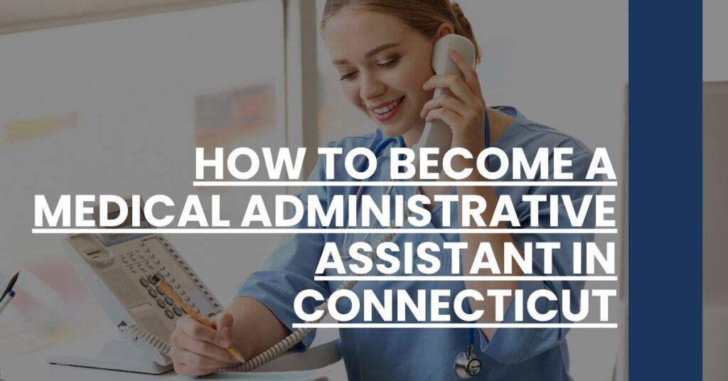 How to Become a Medical Administrative Assistant in Connecticut Feature Image