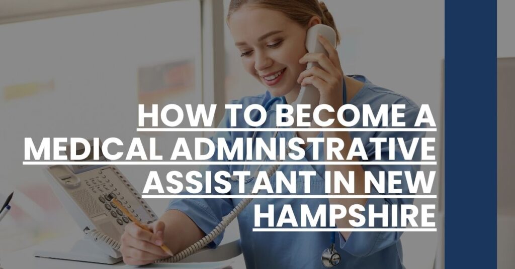 How to Become a Medical Administrative Assistant in New Hampshire Feature Image