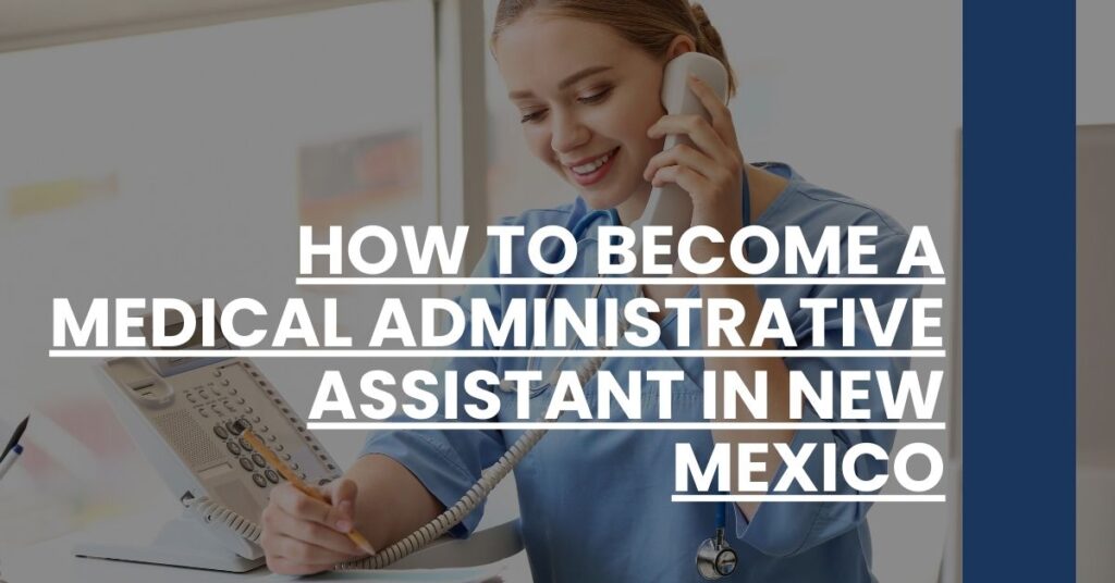 How to Become a Medical Administrative Assistant in New Mexico Feature Image