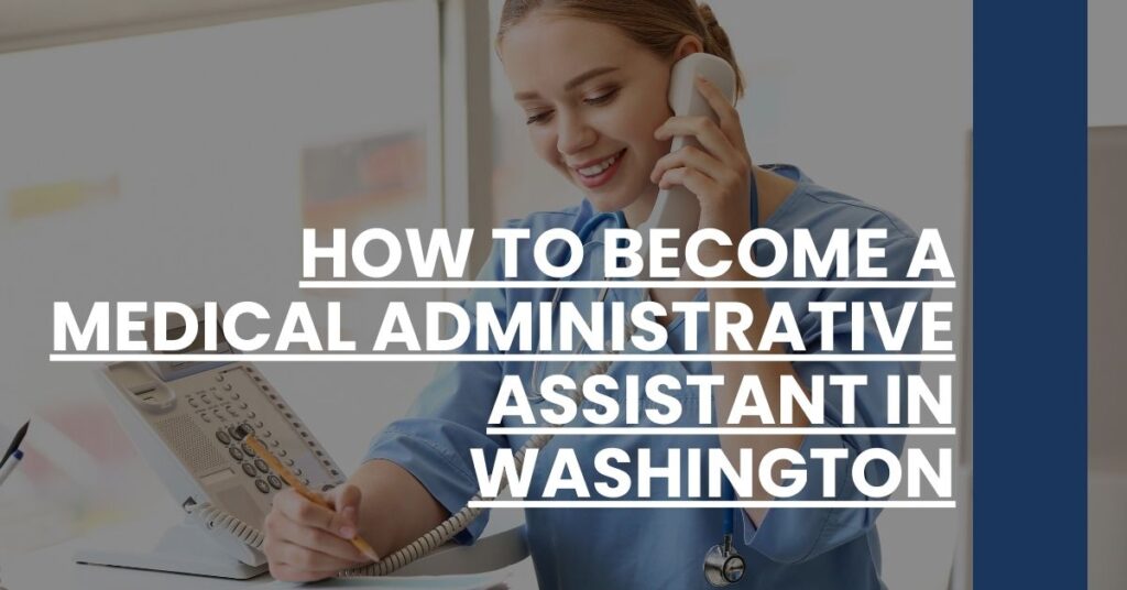 How to Become a Medical Administrative Assistant in Washington Feature Image