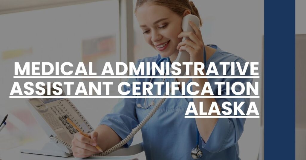 Medical Administrative Assistant Certification Alaska Feature Image