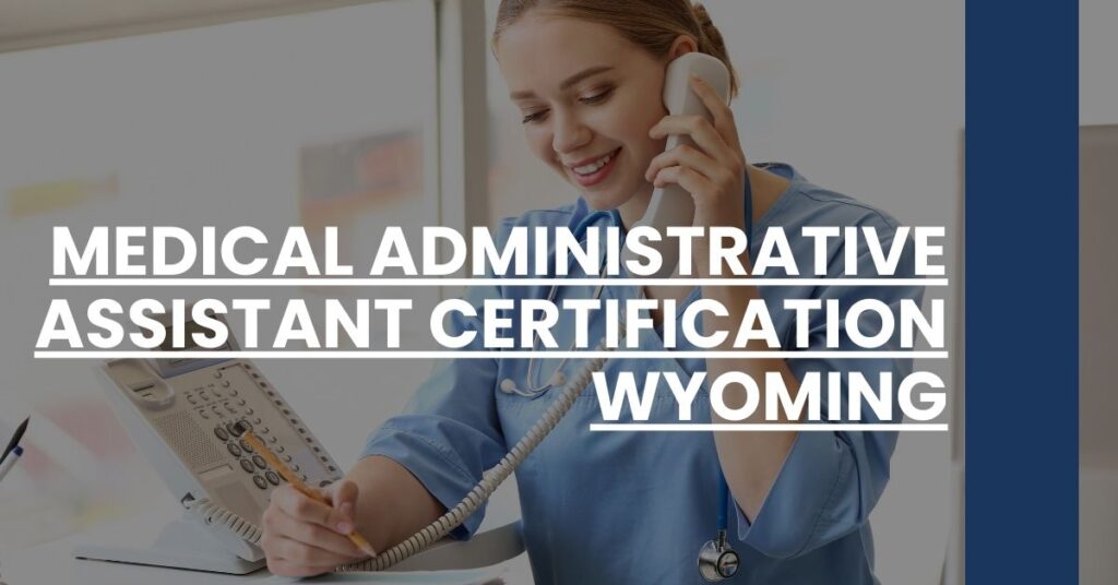 Medical Administrative Assistant Certification Wyoming Feature Image