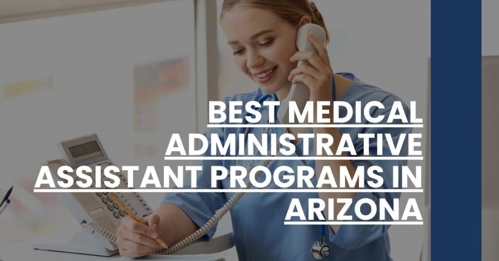 Best Medical Administrative Assistant Programs In Arizona Feature Image