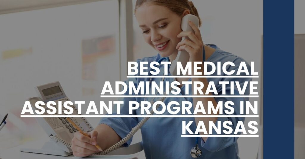 Best Medical Administrative Assistant Programs In Kansas Feature Image