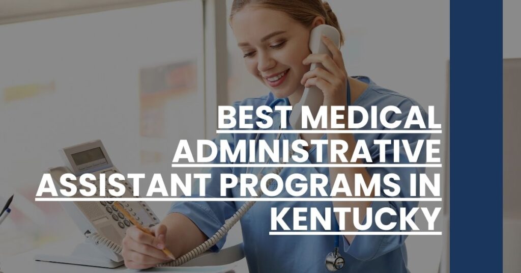 Best Medical Administrative Assistant Programs In Kentucky Feature Image