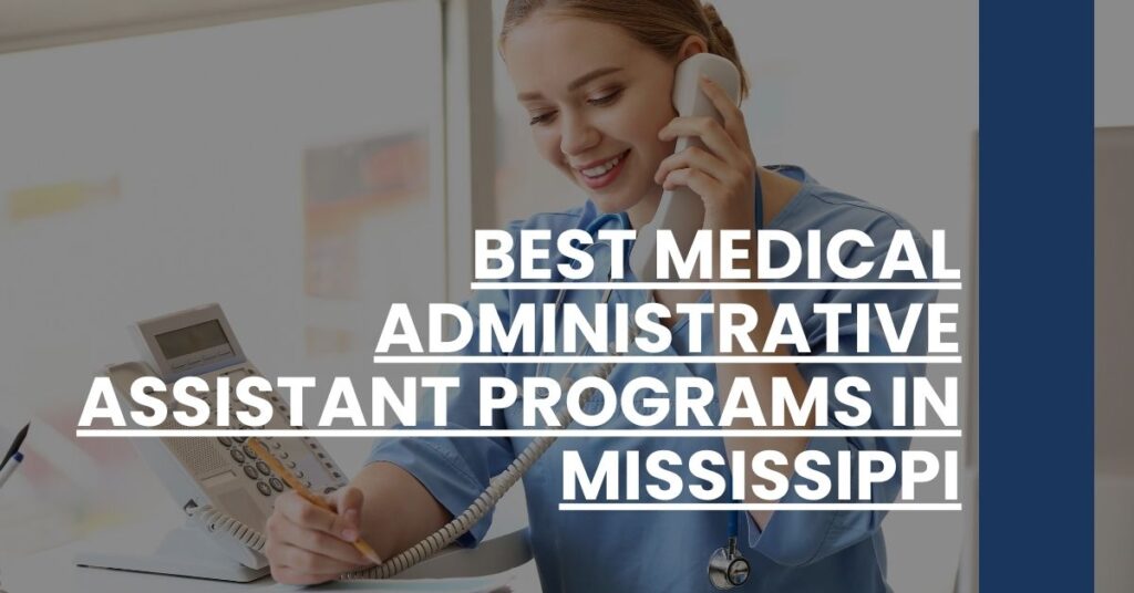 Best Medical Administrative Assistant Programs In Mississippi Feature Image