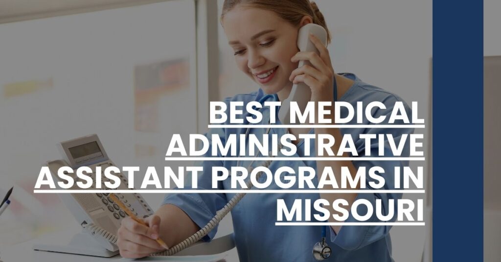 Best Medical Administrative Assistant Programs In Missouri Feature Image