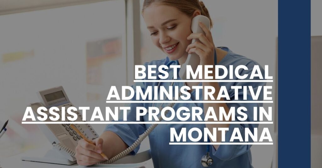 Best Medical Administrative Assistant Programs In Montana Feature Image