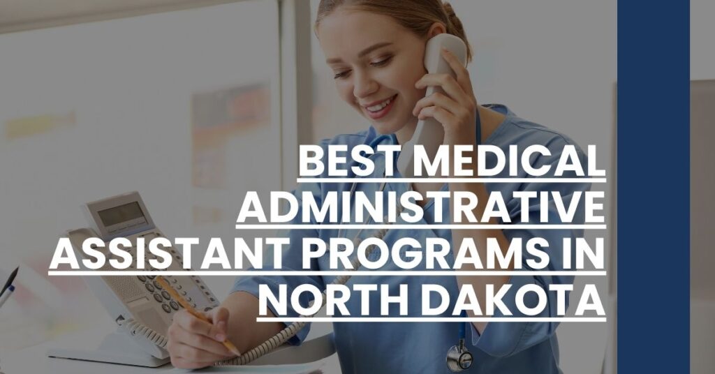 Best Medical Administrative Assistant Programs In North Dakota Feature Image