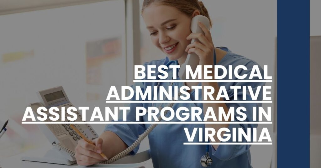 Best Medical Administrative Assistant Programs In Virginia Feature Image